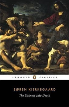 The Sickness Unto Death